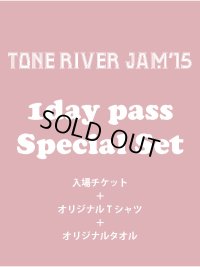 ８月２日まで受け付け！Tシャツ色ブラック TONE RIVER JAM'15 スペシャルセット\7500→¥6500！(入場引換券＆１ドリンク＆Tシャツ色ブラック＆タオル）